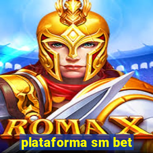 plataforma sm bet